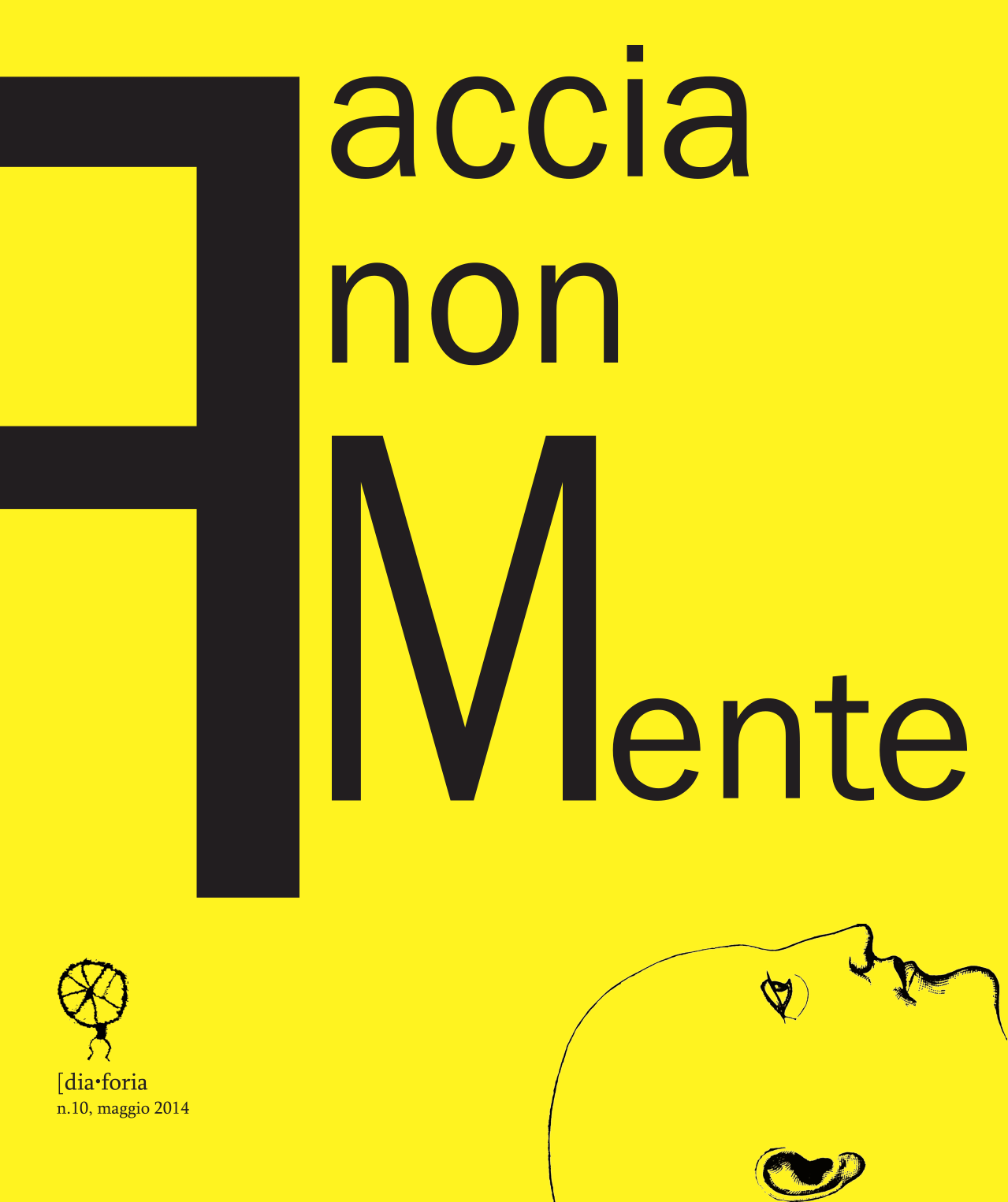 [dia•foria #10 – Faccia non Mente